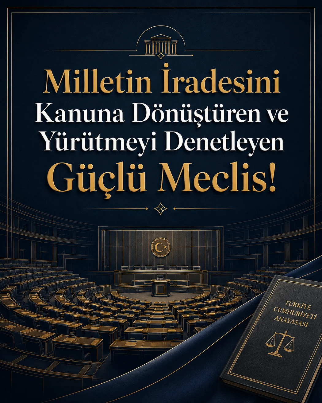 Milletin iradesini kanuna dönüştüren ve yürütmeyi denetleyen güçlü meclis başlıklı görsel